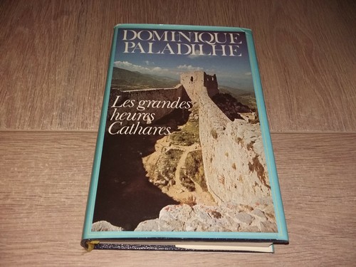 Les grandes heures cathares - les,