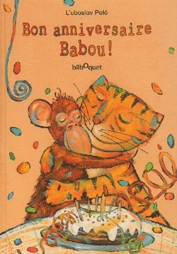 Bon anniversaire babou - anniversaire, !