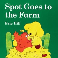 Spot: Spot Goes to the Farm by