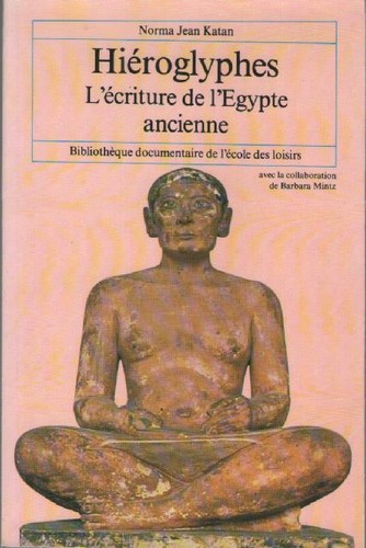 Hiéroglyphes écriture - hiéroglyphes., l’écriture