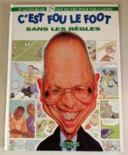 C'est fou le foot sans les