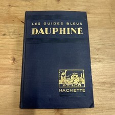 Guide Bleu Dauphiné Hachette 1930 – ancien