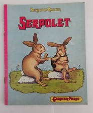 LIVRE SERPOLET DE BENJAMIN RABIER ED GARNIER PARIS 1954