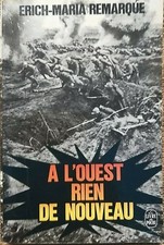RECIT GUERRE 14/18, A l'Ouest rien de nouveau, par Erich-Maria REMARQUE - 6195