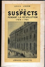 C1 REVOLUTION Jacob LES SUSPECTS PENDANT LA REVOLUTION 1789 1794 Dedicace