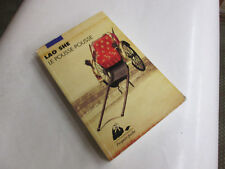  LE POUSSE - POUSSE ..LAO SHE .. picquier poche . traduit du  chinois
