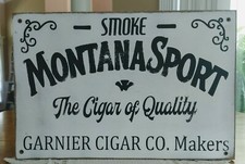 SMOKE MONTANA SPORT The Cigar Of Quality  GARNIER CIGAR CO Makers~Wooden Sign