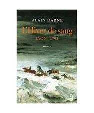 L'hiver de sang - Lyon 1793