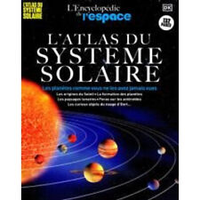 L'ENCYCLOPÉDIE DE L'ESPACE 6 L'ATLAS DU SYSTEME SOLAIRE LES PLANETES 