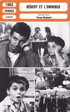 Fiche Cinéma - YVES ROBERT - BÉBERT ET L'OMNIBUS - 1963