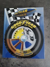 The Legend of Goodyear : The First 100 Years by Jeffrey L. Rodengen NEW