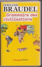 GRAMMAIRE des CIVILISATIONS Fernand Braudel  LIVRE histoire