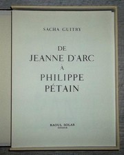 SACHA GUITRY  DE JEANNE D'ARC A PETAIN EDITIONS SOLAR  1951  NUMEROTE