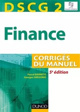 DSCG 2 - Finance - 5e édition - Corrigés du manuel, Pascal Barneto et  Georges G