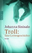 Troll: Eine Liebesgeschichte de Sinisalo, Johanna | Livre | état très bon