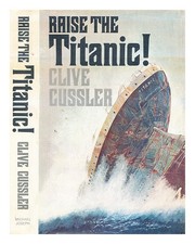 CUSSLER, CLIVE Élever Le Titanic ! 1977 Relié