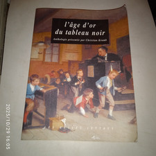 L'âge d'or du tableau noir. Ed. Les Belles Lettres. 2004. Ecole et littérature.