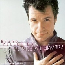 Cd Bruno Pelletier - Un Monde À L'Envers (2002)