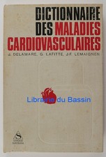 Dictionnaire des maladies cardiovasculaires Delamare Lafitte Lemaignen 1976