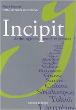 Incipit: Anthologie des premières phrases, Pierre Simonet et  Patrick Poivre d&#