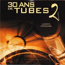 Various 30 Ans De Tubes 2 - Variété Française - CD
