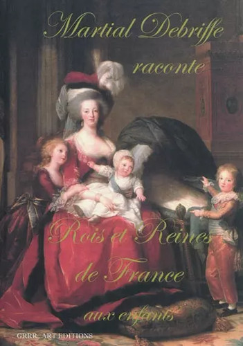 Rois reines racontés aux - et,