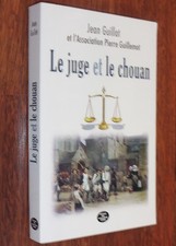 Jean Guillot LE JUGE ET LE CHOUAN justice et chouannerie Bretagne 2019