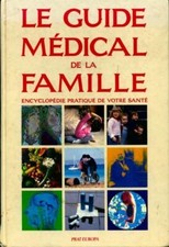 Le guide médical de la famille - Collectif - V215766