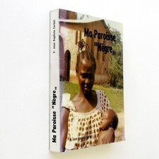 Ma paroisse "Nègre" Jean Baptiste CORBET 1982 Afrique