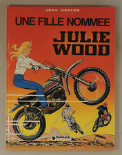 Julie Wood 1 Une fille nommee Julie Wood Graton Dargaud 1976 EO TBE