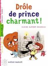 Drôle de prince charmant !, Karine Dupont-Belrhali et Gaëlle Duhazé