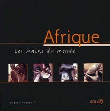 Afrique : Les mains du monde -