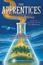 The Apothecary Ser.: The Apprentices by Maile Meloy (2014, Trade Paperback)