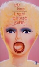 Le regard de la poupee gonflable - Javier Tomeo - V508640