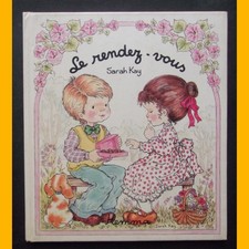 Rêves d'enfants - Sarah Kay LE RENDEZ-VOUS L. Crismer Sarah Kay 1982