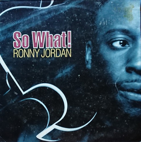 Ronny jordan what - ronny, what!
