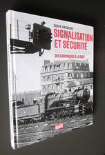 SIGNALISATION et SECURITE de L'EXPLOITAION FERROVIAIRE DES COMPAGNIES A LA SNCF