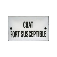 Plaque humoristique  émaillée bombée  de 6x10cm  CHAT FORT SUSCEPTIBLE