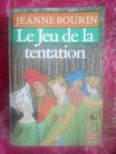 Livre De Jeanne Bourin, Le Jeu De La Tentation