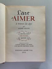LIVRE 1954 L'ART D'AIMER À TRAVERS LES ÂGES  Tome 2 - André Gillois - Gravures