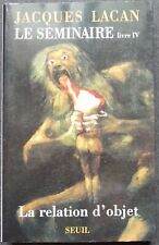 Le séminaire livre IV Jacques Lacan éditions du Seuil 1994