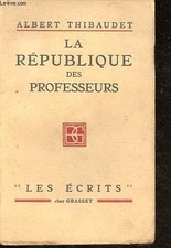 La République des professeurs - Collection Les écrits. - Thibaude