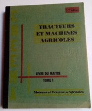 Tracteurs et machines agricoles. Livre du maître. Tome 1 : Les moteurs - CNEEMA
