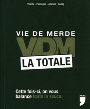 Livre vie de merde la totale collectif 2013 éditions privé book