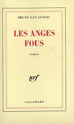 Les anges fous gay - anges, gay-lussac