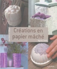 CREATIONS EN PAPIER MACHE -
