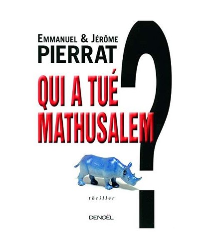 Qui tué mathusalem - mathusalem,