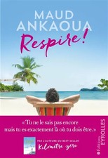 Respire ! Le plan est toujours parfait, Maud Ankaoua