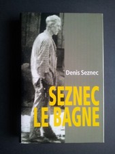 SEZNEC LE BAGNE  Denis Seznec