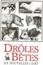 Drôle de bêtes six nouvelles de saki